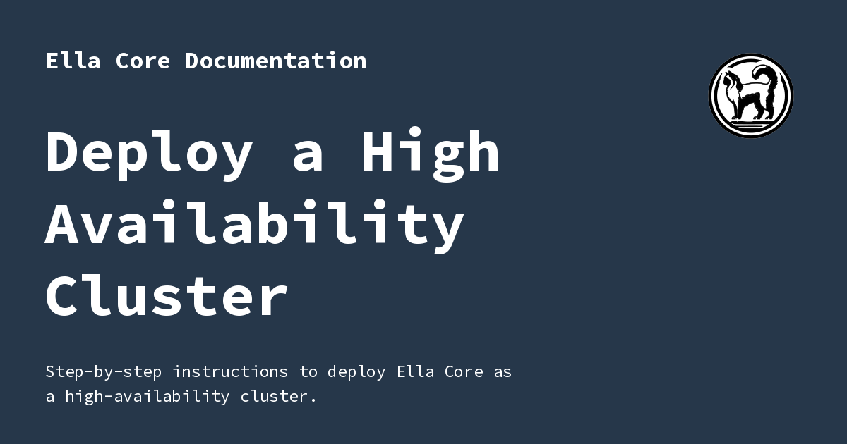 Deploy a High Availability Cluster - Ella Core Documentation