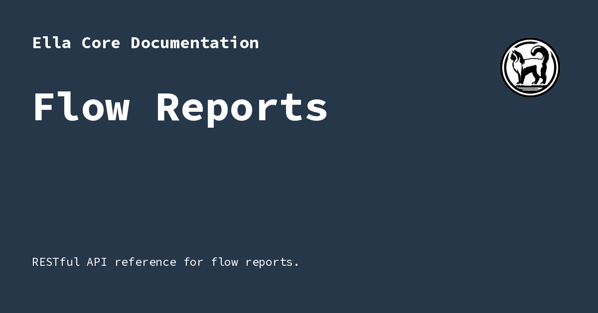 Flow Reports - Ella Core Documentation