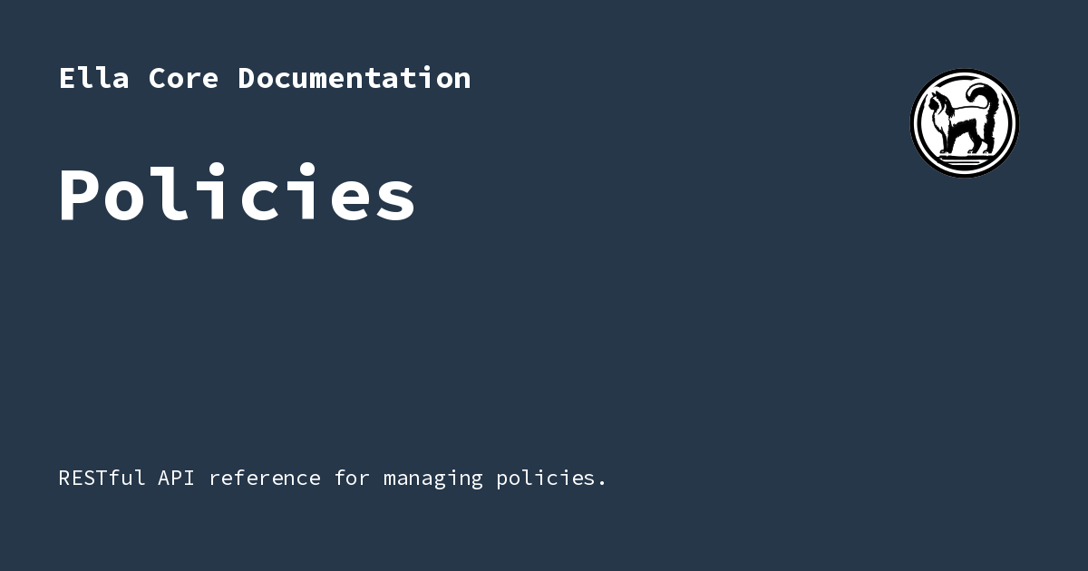 Policy Reference Policies - Ella Core Documentation