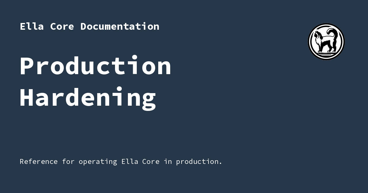 Production Hardening - Ella Core Documentation